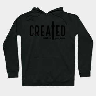 Created With a Purpose, Christian, Self Love, Easter, Worthy, You Matter, Religious, Faith, Jesus Hoodie